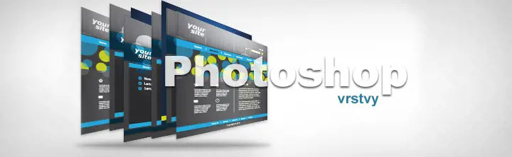 Ako usporiadať vrstvy a skupiny vo Photoshope pri výrobe webstránky