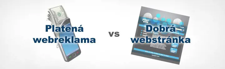 Platená webreklama vs. dobrá webstránka